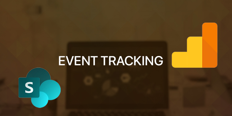 Event Tracking in Google Analytics with SharePoint Online Event Tracking in Google Analytics with SharePoint Online